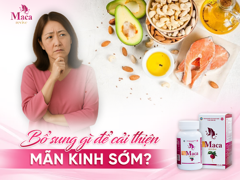 Mãn Kinh Sớm Là Bao Nhiêu Tuổi? Nên Bổ Sung Gì Để Cải Thiện?