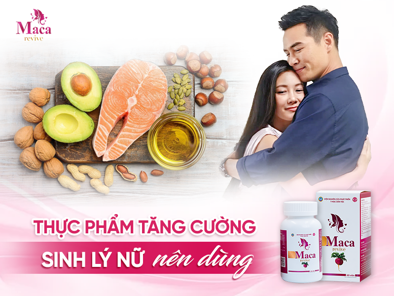 Những Thực Phẩm Tăng Cường Sinh Lý Nữ Nên Dùng